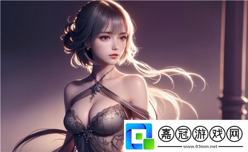 雙男主被到爽流動漫有什么特點-它如何吸引觀眾并走向未來-完美享受！