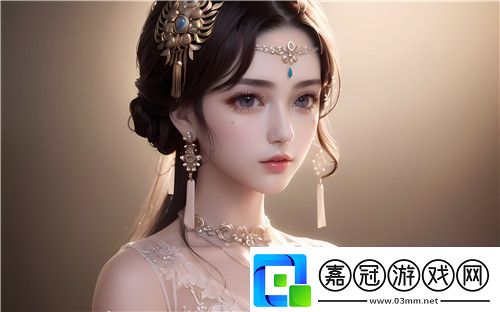 如何通過國精產品福利姬入口獲得獨特優惠揭秘福利姬入口的最新玩法與優勢完美體驗